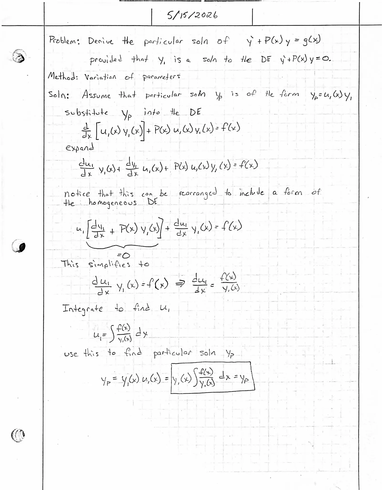 Handwritten solution, page 1 of 1. Derive a particular solution of y′ + P(x)y = g(x) by variation of parameters, given a solution of the homogeneous equation